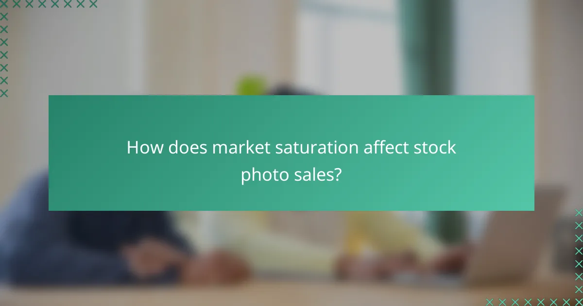How does market saturation affect stock photo sales?