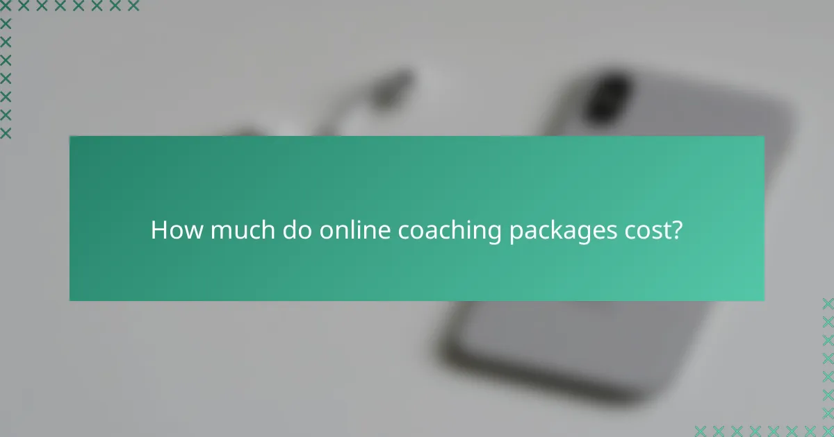 How much do online coaching packages cost?