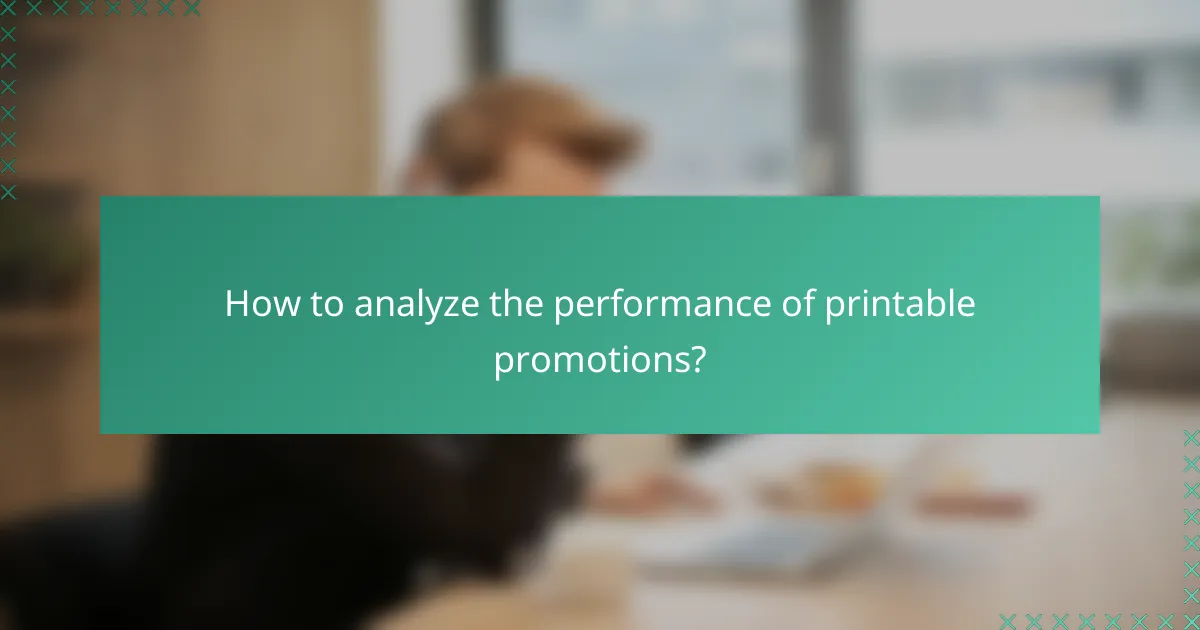 How to analyze the performance of printable promotions?
