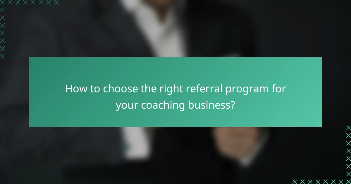 How to choose the right referral program for your coaching business?