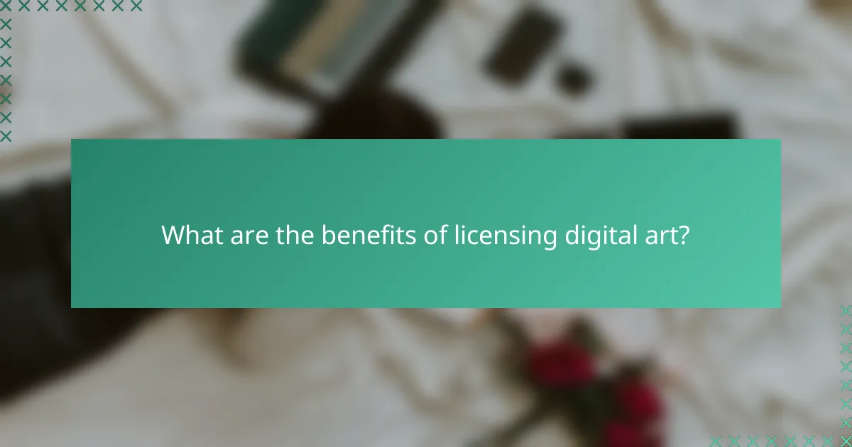 What are the benefits of licensing digital art?