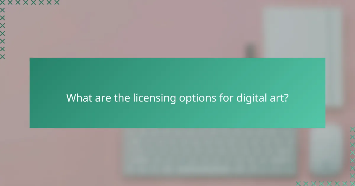 What are the licensing options for digital art?