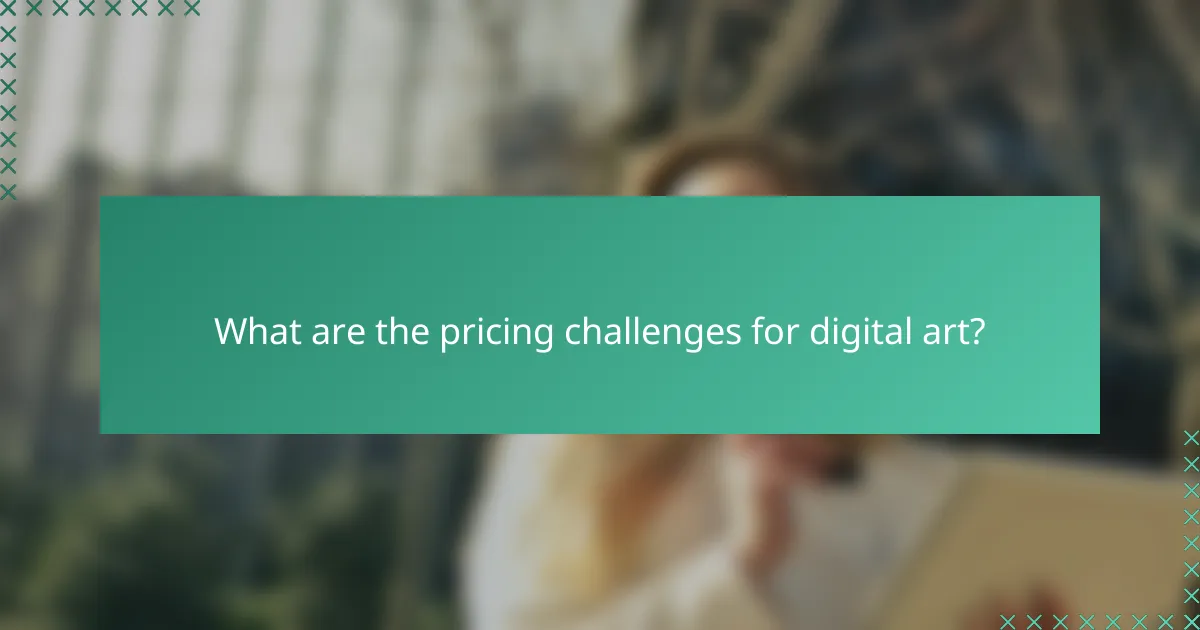 What are the pricing challenges for digital art?