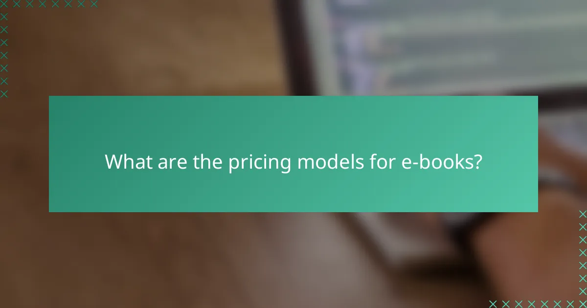 What are the pricing models for e-books?
